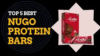 Top 5 Best NuGo Protein Bars