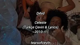 D4vd-Celeste(Türkçe Çeviri & Lyrics) R.I.P Celeste Rivas
