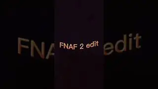 (FNAF EDIT) |"FNAF AR"| 😎😎 "'fnaf ar edit'" wihered VS fixed
