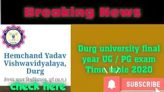 Durg university final semester/year exam Timetable for students 2020 #durguniversity #bhilai #exam20