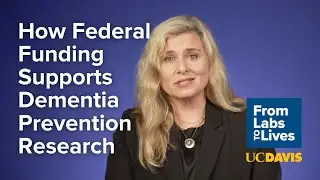 How Federal Funding Supports Dementia Prevention Research | From Labs to Lives