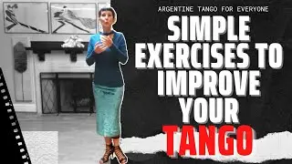 Ultimate Tango Wisdom presents - simple exercises to improve your Tango