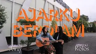 Ajarku Berdiam ( Cover) By Gabrielle S. Awuy & Rebecca Rolos