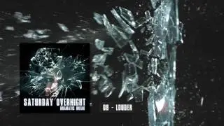 Saturday Overnight - Louder