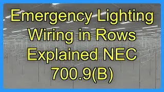Emergency Lighting Wiring in Rows Explained NEC 700.9(B)