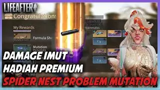 Spider Nest Problem Mutation - Banyak Core dan Muzzle disini - Lifeafter