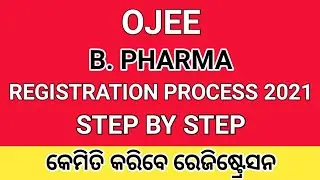 OJEE B Pharma Registration Process 2021 । OJEE B Pharma Counselling Process 2021 । B Pharma 2021 ।