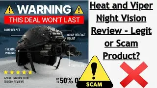 Обзор приборов ночного видения Heat и Viper &mdash; законный продукт или мошенничество?