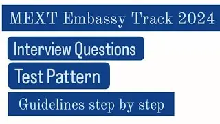 MEXT Embassy Recommendation Test Interview Questions 2024 | MEXT scholarship #mextscholarship #mext