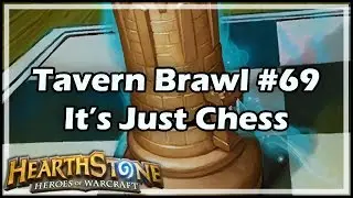 [Hearthstone] Tavern Brawl #69: It&rsquo;s Just Chess