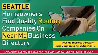 Seattle Homeowners Find Quality Roofing Companies On Near Me Business Directory