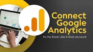 How to Connect Google Analytics with Book Like A Boss | BLAB Tutorial