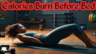Burn Calories Before Bed|| Quick Workout Guide||health hacks