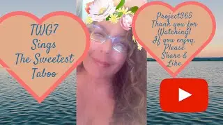 TWG7 Sings The Sweetest Taboo
