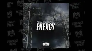 Keed Tha Heater - Energy - Single (Official Audio)