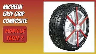 AVIS (2026) : MICHELIN Easy Grip Composite. DÉTAILS
