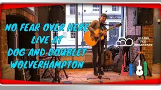 Brains For Breakfast - No Fear Over Here live at Dog and Doublet Wolverhampton