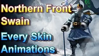 Northern Front Swain - Every Skin Animations - League of Legends