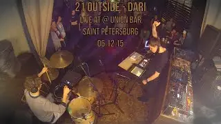 21 Outside - Dari (Live at @ Union Bar 06.12.15)