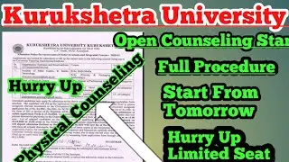 Hurry Up #KUK Physical Counseling Start ! Full Procedure!Vacant Seat Filling Through open Counseling