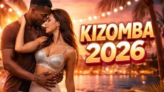 Kizomba Love 2026 💕 Perfect Playlist for Romantic Moments