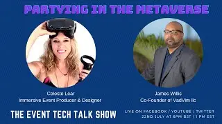 The Event Tech Talk Show - Partying in the Metaverse