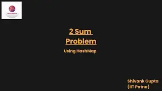 2 Sum Problem || Using HashMap