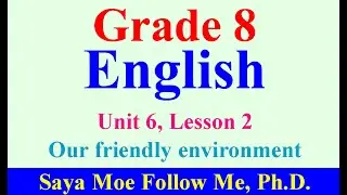 Grade 8 English: Unit 6, Lesson 2, Our friendly environment