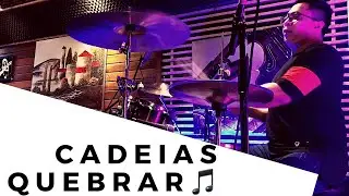Kemuel 》 Cadeias Quebrar 》 Edi Shao {Drum cover}