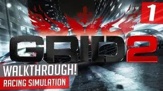 GRID 2 - Walkthrough Part 1 - Single Player (World Series Racing) PC Xbox 360 PS3