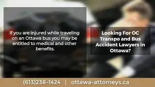OC Transpo and Bus Accident Lawyers in Ottawa