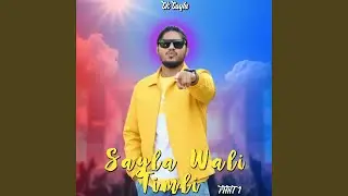 Sayla Wali Timli, Pt. 1