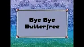 Pokemon Episode 21 (S01E21) Bye Bye Butterfree! in Minutes