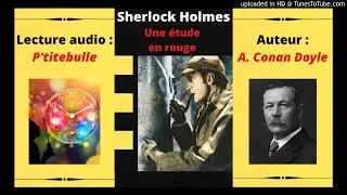 SHERLOCK HOLMES : UNE ÉTUDE EN ROUGE CHAP. 13 (LIVRE AUDIO) - ARTHUR CONAN DOYLE