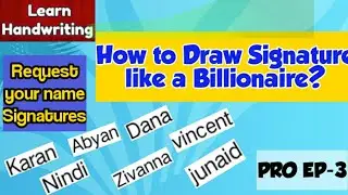 How to Draw Signature like a Billionaire| Autograph|PRO EP-3