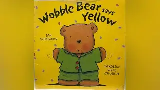 [#中英雙語] Wobble Bear Says Yellow | Bilingual read aloud | #cantonese | #storyforkids | learn colours