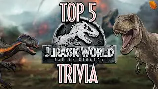 Top 5 Jurassic World Fallen Kingdom Trivia! | Countdown to Dominion