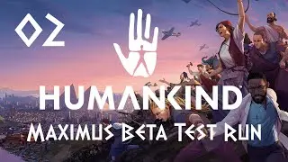 Humankind &ndash; Part 02 - Fabius Maximus Beta Update Test Run
