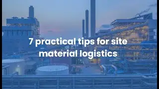 7 tips to enhance material logistics on project sites