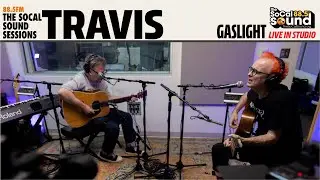 Travis - Gaslight (LIVE from 88.5FM The SoCal Sound)