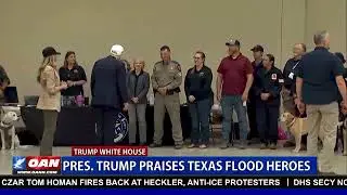 Trump Praises Texas Flood Heroes, Noem & Officials Respond to Criticism