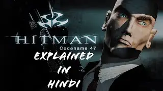 Hitman : Codename 47 Story Of Agent 47 Explained In Hindi