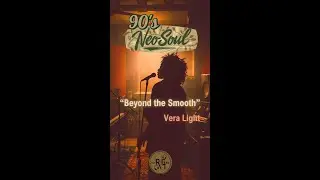 [90s Chill, R&B, Neo Soul] Vera Light || 