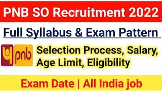 PNB SO Syllabus 2022|PNB SO vacancy 2022|Exam Pattern|Selection Process, Age limit|#pnbso2022