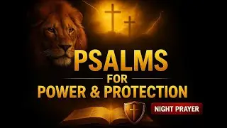POWERFUL NIGHT PSALMS TO DECLARE BEFORE BED TONIGHT | PSALMS PRAYERS FOR PROTECTION