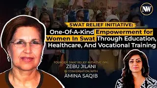 Swat Relief Initiative: Empowering Women in Swat through Education, Healthcare & Vocational Training