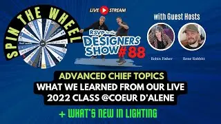 Advanced Chief Architect Topics, New Lighting Ideas plus Spin the Wheel - Designers Show #88