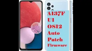 A137F U1 OS12 Auto Patch Firmware
