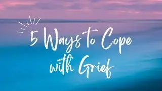 5 Ways to Cope With Grief for Teens