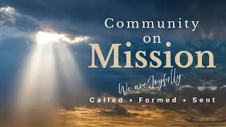 Parish Theme 2026 - Community on Mission : We are Joyfully Called - Formed - Sent